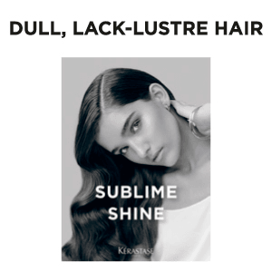 DULL,LACK-LUSTRE HAIR - Reflexions Salon